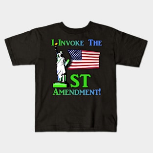 I Invoke the 1st Amendment! Kids T-Shirt